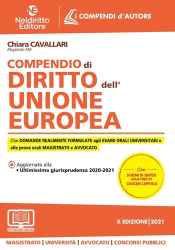 Compendio di diritto dell'Unione Europea - Chiara Cavallari - Libro Neldiritto Editore 2021 | Libraccio.it