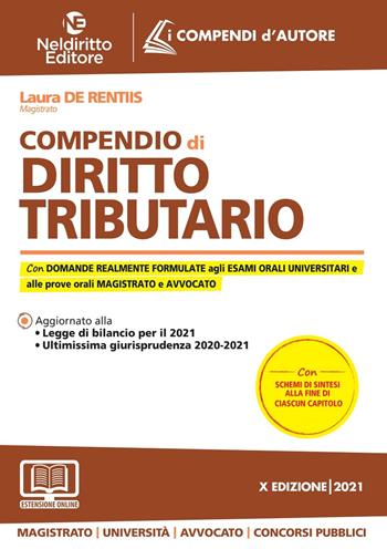 Compendio di diritto tributario. Nuova ediz. - Laura De Rentiis - Libro Neldiritto Editore 2021, I compendi d'autore | Libraccio.it