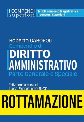 Compendio di diritto amministrativo. Parte generale e speciale - Roberto Garofoli - Libro Neldiritto Editore 2021, I compendi superiori | Libraccio.it