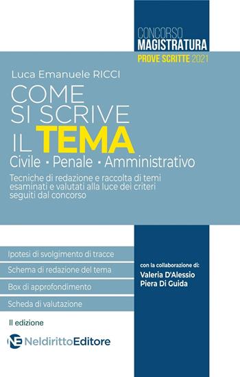Come si scrive il tema. Concorso magistratura. Prove scritte 2021 - Luca Emanuele Ricci - Libro Neldiritto Editore 2021 | Libraccio.it