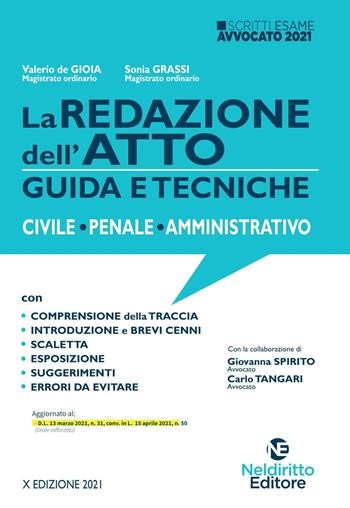 La redazione dell'atto. Guida e tecniche. Civile-Penale-Amministrativo - Valerio De Gioia, Sonia Grassi - Libro Neldiritto Editore 2021 | Libraccio.it