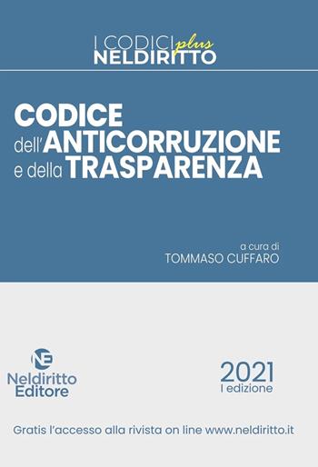 Codice trasparenza e anticorruzione  - Libro Neldiritto Editore 2021, Codici plus | Libraccio.it