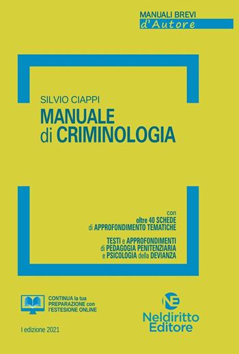 Manuale di criminologia. Nuova ediz. - Silvio Ciappi - Libro Neldiritto Editore 2021, Manuali brevi d'autore | Libraccio.it
