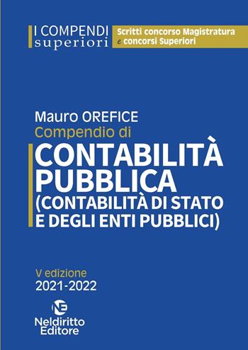 Compendio di contabilità pubblica (contabilità di Stato e degli enti pubblici) - Mauro Orefice - Libro Neldiritto Editore 2021, I compendi superiori | Libraccio.it