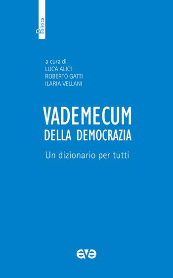 Vademecum della democrazia. Un dizionario per tutti  - Libro AVE 2021, Politica | Libraccio.it