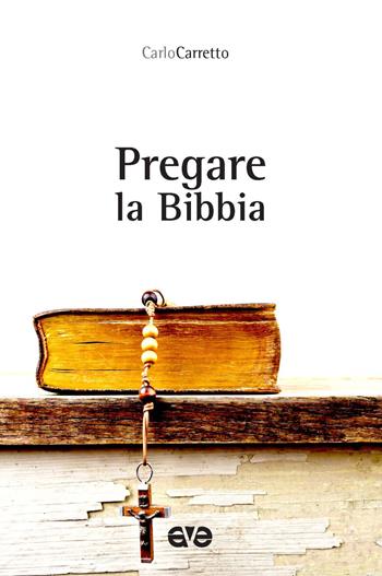 Pregare la Bibbia - Carlo Carretto - Libro AVE 2020, Sulla tua parola | Libraccio.it