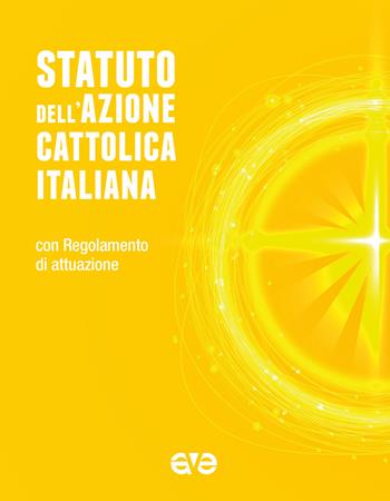 Statuto dell'Azione Cattolica Italiana. Con Regolamento d'attuazione  - Libro AVE 2020, Segnavia | Libraccio.it