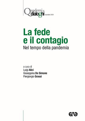 La fede e il contagio. Nel tempo della pandemia  - Libro AVE 2020, Quaderni di Dialoghi | Libraccio.it