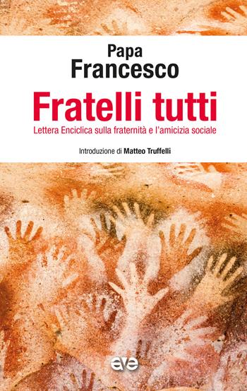 Fratelli tutti. Enciclica - Francesco (Jorge Mario Bergoglio) - Libro AVE 2020, Presenza pastorale | Libraccio.it
