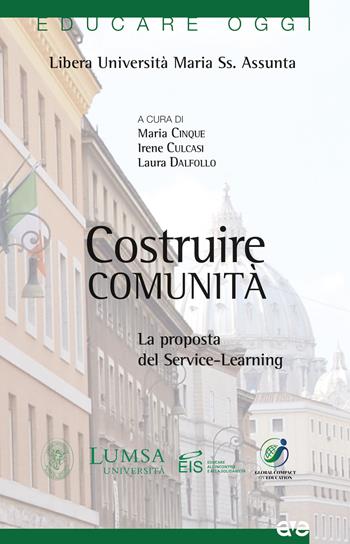 Costruire comunità. La proposta del Service-Learning  - Libro AVE 2021, Educare oggi | Libraccio.it