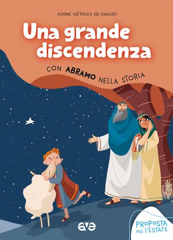 Una grande discendenza. Con Abramo nella storia - Azione Cattolica ragazzi - Libro AVE 2022 | Libraccio.it