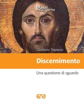 Discernimento. Una questione di sguardo