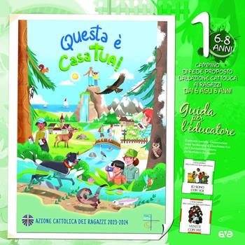 Questa è casa tua!. Vol. 1: Il cammino di fede per i bambini 6/8 anni. Guida per l'educatore  - Libro AVE 2023, Cammini formativi dell'Aci | Libraccio.it