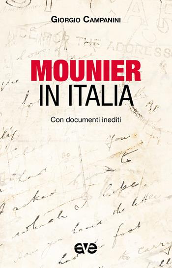 Mounier in Italia - Giorgio Campanini - Libro AVE 2024, Minima | Libraccio.it