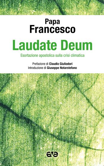 Laudate Deum. Esortazione apostolica sulla crisi climatica - Francesco (Jorge Mario Bergoglio) - Libro AVE 2023, Presenza pastorale | Libraccio.it