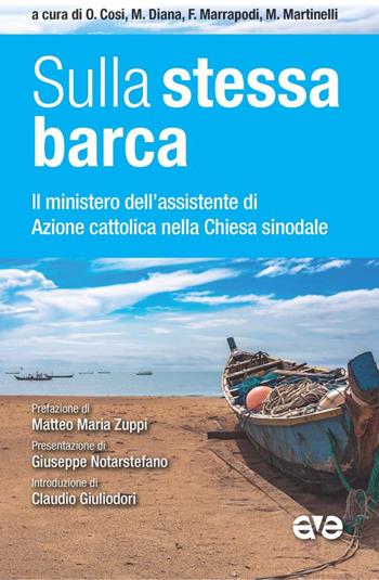 Sulla stessa barca. Il ministero dell'assistente di Azione cattolica nella chiesa sinodale  - Libro AVE 2024, Presenza pastorale | Libraccio.it