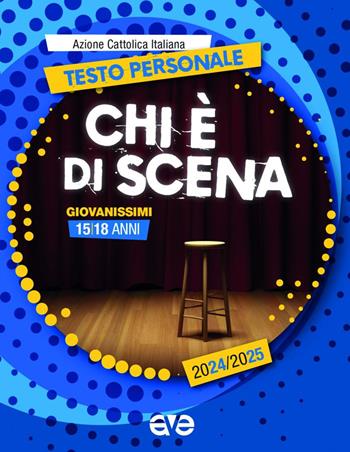 Chi è di scena. Testo personale giovanissimi 2024-2025  - Libro AVE 2024, Itinerari formativi | Libraccio.it