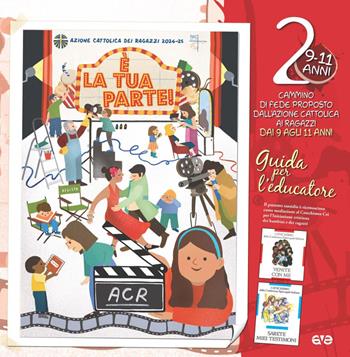 È la tua parte! Guida per l'educatore. Vol. 2: Il cammino di fede per i ragazzi 9/11 anni  - Libro AVE 2024, Cammini formativi dell'Aci | Libraccio.it