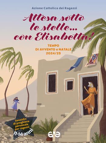 Attesa sotto le stelle... con Elisabetta. Tempo di Avvento e Natale 2024-25  - Libro AVE 2024, Riuniti nel mio nome | Libraccio.it