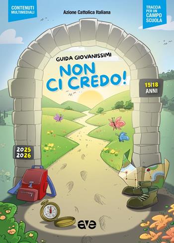 Non ci credo! Guida educatori giovanissimi  - Libro AVE 2025, Cammini formativi dell'Aci | Libraccio.it