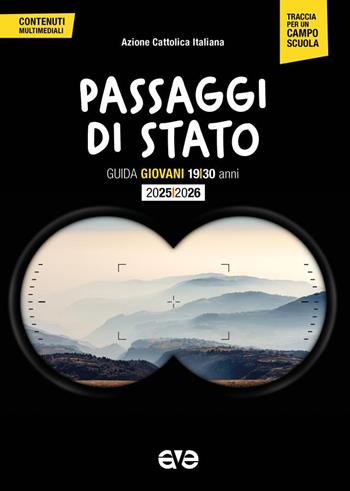 Passaggi di stato. Guida educatori giovani  - Libro AVE 2025, Cammini formativi dell'Aci | Libraccio.it