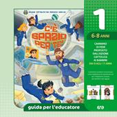C'è spazio per te!. Vol. 1: Guida 6-8 anni