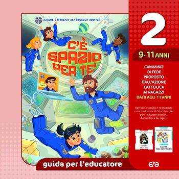 C'è spazio per te!. Vol. 2: Guida 9-11 anni  - Libro AVE 2025, Cammini formativi dell'Aci | Libraccio.it