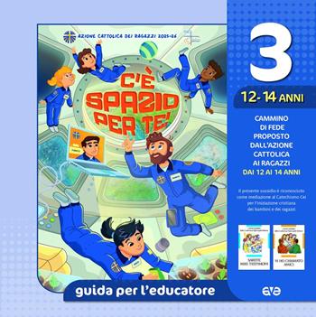 C'è spazio per te!. Vol. 3: Guida 12-14 anni  - Libro AVE 2025, Cammini formativi dell'Aci | Libraccio.it