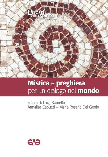 Mistica e preghiera per un dialogo nel mondo  - Libro AVE 2025, Guidati dallo Spirito | Libraccio.it