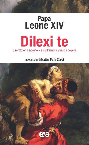 Dilexi te. Esortazione apostolica sull’amore verso i poveri - Leone XIV (Robert Francis Prevost) - Libro AVE 2025, Presenza pastorale | Libraccio.it