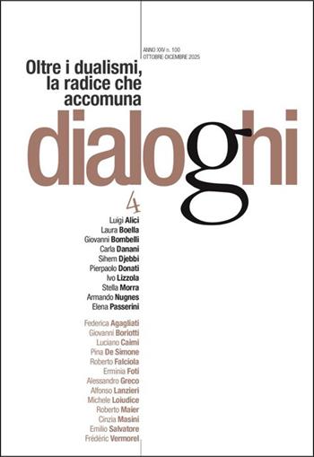 Dialoghi (2025). Vol. 4: Oltre i dualismi, la radice che accomuna  - Libro AVE 2026, Quaderni di Dialoghi | Libraccio.it