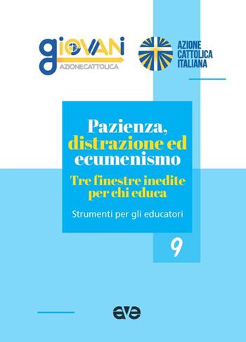 Pazienza, distrazione ed ecumenismo. Tra finestre inedite per chi educa  - Libro AVE 2025, Itinerari formativi | Libraccio.it