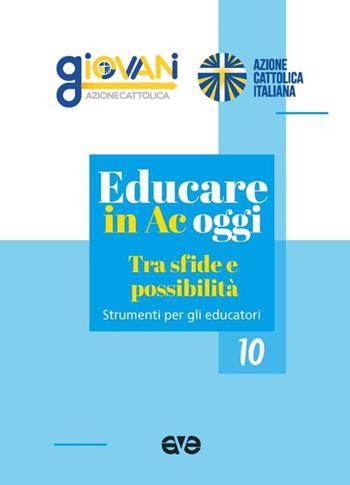 Educare in Ac oggi. Tra sfide e possibilità  - Libro AVE 2025, Itinerari formativi | Libraccio.it