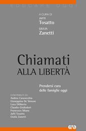 Chiamati alla libertà. Prendersi cura delle famiglie oggi