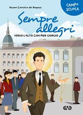 Sempre allegri. Verso l'alto con Pier Giorgio