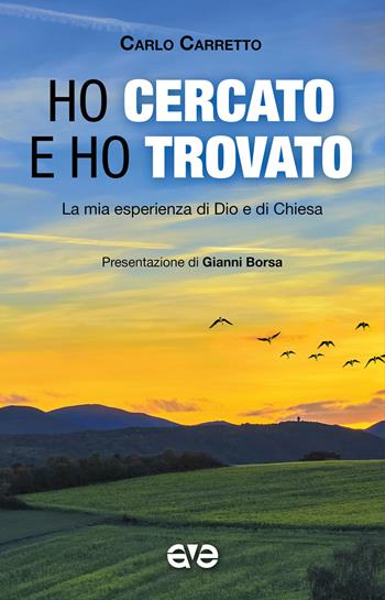Ho cercato e ho trovato. La mia esperienza di Dio e di Chiesa - Carlo Carretto - Libro AVE 2026, Minima | Libraccio.it