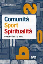 Comunità sport spiritualità. Pensare fuori le mura