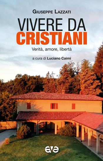 Vivere da cristiani. Verità, amore, libertà - Giuseppe Lazzati - Libro AVE 2026, Minima | Libraccio.it