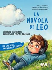 La nuvola di Leo. Respirare insieme alle proprie emozioni