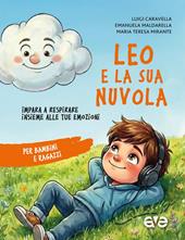 Una nuvola per Leo. Storia imparare a respirare emozioni