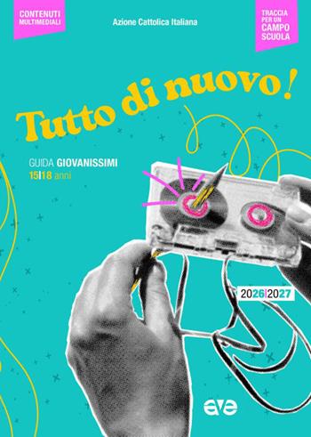 Tutto di-nuovo! Guida educatori giovanissimi  - Libro AVE 2026, Cammini formativi dell'Aci | Libraccio.it