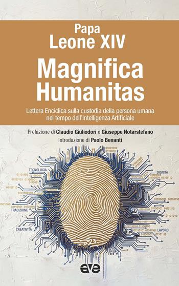 Magnifica humanitas. Lettera Enciclica sulla custodia della persona umana nel tempo dell’intelligenza artificiale - Leone XIV (Robert Francis Prevost) - Libro AVE 2026, Presenza pastorale | Libraccio.it