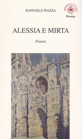 Alessia e Mirta - Raffaele Piazza - Libro Ibiskos Ulivieri 2019, Plumbago | Libraccio.it
