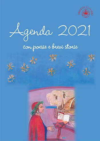 Agenda 2021 con poesie e brevi storie  - Libro Ibiskos Ulivieri 2020 | Libraccio.it