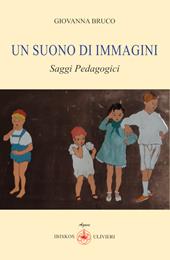 Un suono di immagini. Saggi pedagogici