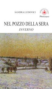 Nel pozzo della sera. Inverno