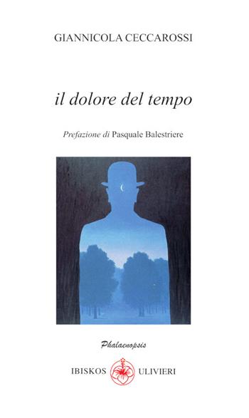 Il dolore del tempo - Giannicola Ceccarossi - Libro Ibiskos Ulivieri 2026, Phalaenopsis | Libraccio.it