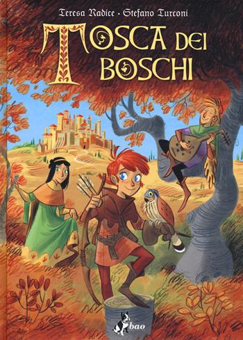 Tosca dei boschi - Teresa Radice, Stefano Turconi - Libro Bao Publishing 2018, Babao | Libraccio.it
