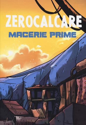 Macerie prime. Cofanetto. Ediz. limitata - Zerocalcare - Libro Bao Publishing 2018 | Libraccio.it