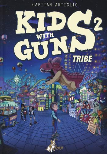 Kids with guns. Vol. 2: Tribe - Capitan Artiglio - Libro Bao Publishing 2019 | Libraccio.it